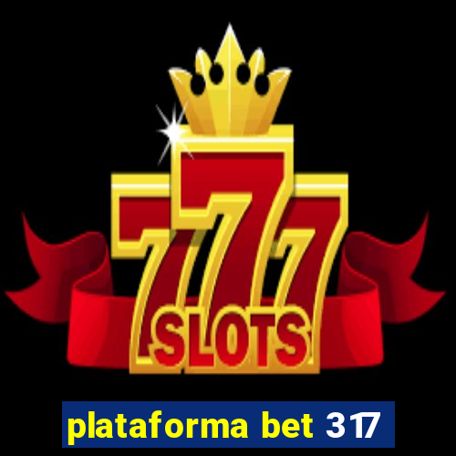 plataforma bet 317